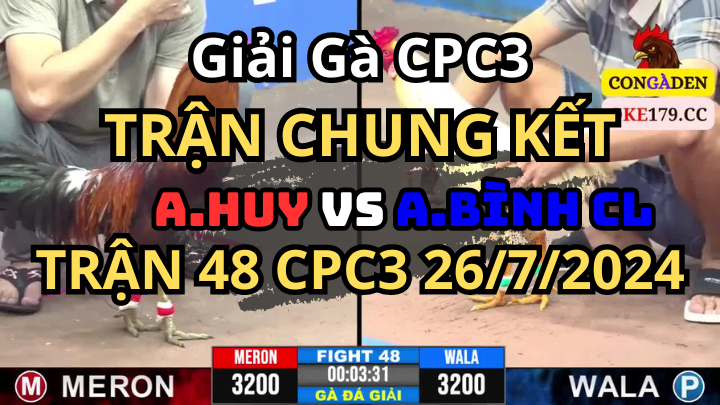 Trận 48 Giải CPC3 26/7 Trận Chung Kết Giữa A.Huy Và A.Bình CL