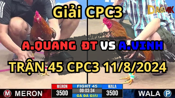 Trận 45 Giải CPC3 11/8/2024 A.Quang ĐT và A.Vinh